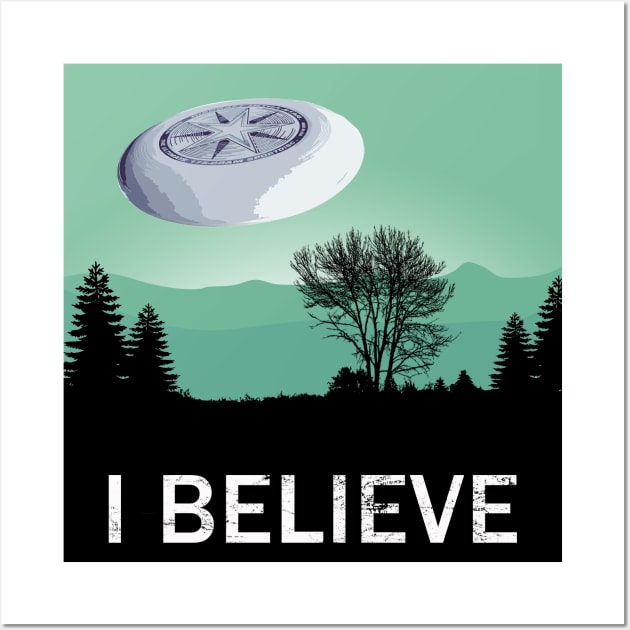 I Believe 2 - Ultimate frisbee Wall Art by graphicmagic